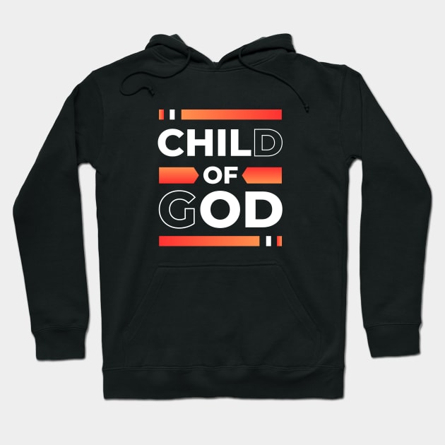 Child Of God | Christian Hoodie by All Things Gospel